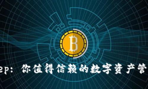 BitKeep: 你值得信赖的数字资产管理工具