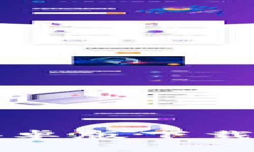 钱能钱包安卓版下载与使用指南