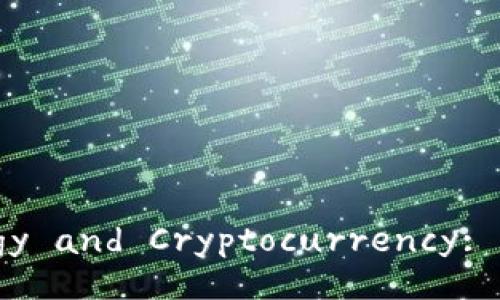 Title: Exploring Blockchain Technology and Cryptocurrency: Risks, Benefits, and Future Trends